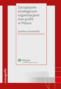 Zarządzanie strategiczne organizacjami non profit w Polsce