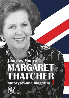 Margaret Thatcher. Autoryzowana biografia. T. 1–2