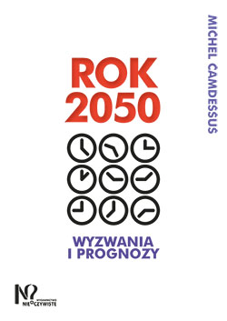 Rok 2050. Wyzwania i prognozy